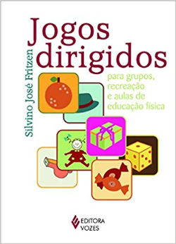 Jogos Dirigidos - Para Grupos, Recreacao E Aulas De Educacao Fisica