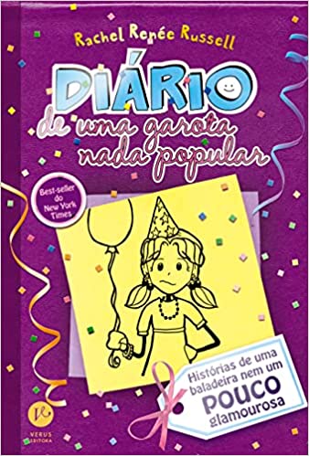 Diario De Uma Garota Nada Popular - Historias De Uma Baladeira Nem Um Pouco Glamourosa