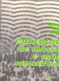 Educacao De Massa E Acao Comunitaria