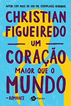 Um Coracao Maior Que O Mundo