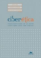 Ciberetica - Responsabilidade Em Um Mundo Interligado Pela Rede Digital