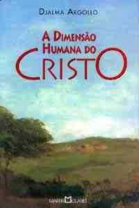 A Dimensao Humana Do Cristo