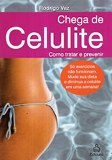Chega De Celulite - - Como Tratar E Prevenir