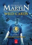 Wild Cards - Ases Nas Alturas - Livro 2