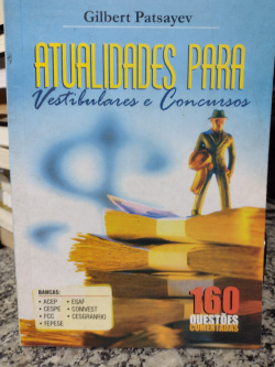 Atualidades Para Vestibulares E Concursos - 160 Questoes Comentadas