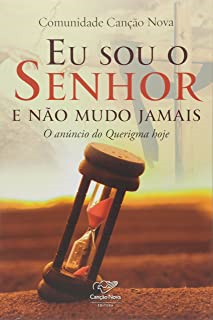 Eu Sou O Senhor E Nao Mudo Jamais