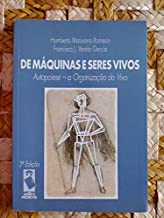 De Maquinas E Seres Vivos - Autopoiese A Organizacao Do Vivo