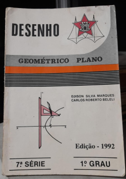 Desenho Geometrico Plano - 7ª Serie / 1ª Grau