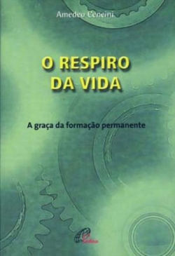 O Respiro A Vida - A Graca Da Formacao Permanente