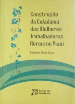 Construcao Da Cidadania Das Mulheres Trabalhadoras Rurais No Piaui