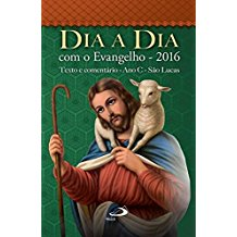Dia A Dia Com O Evangelho - 2016  Texto E Comentario Ano C  - Sao Lucas