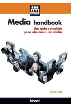 Media Handbook - Um Guia Completo Para Eficiencia Em Midia