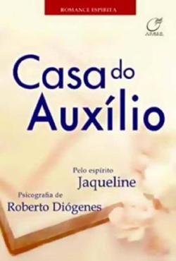 Casa Do Auxilio - Pelo Espirito Jaqueline