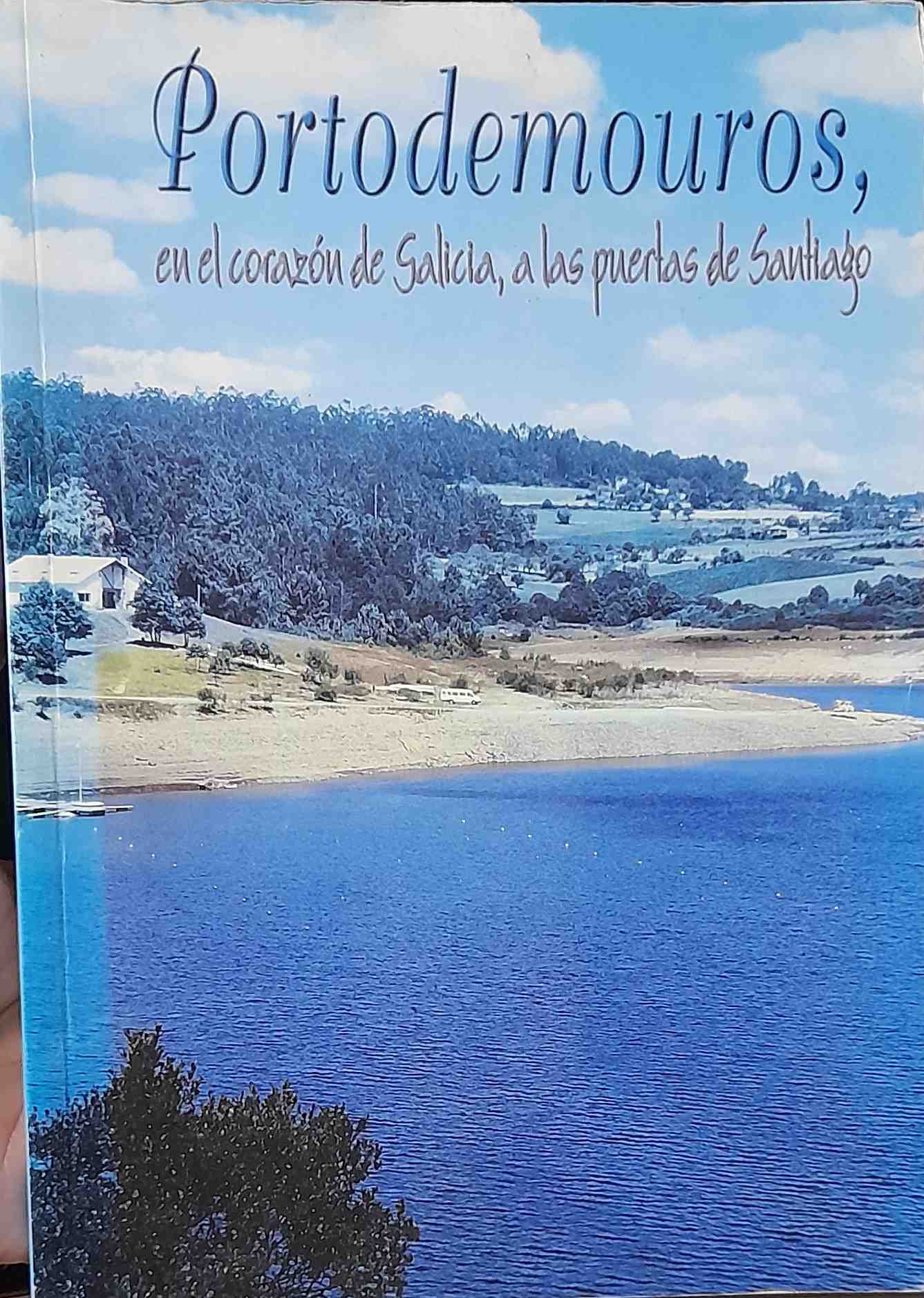 Portodemouros En El Corazon De Salicia A Las Puerdas De Santiago