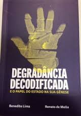 Degradancia Decodificada E O Papel Do Estado Na Sua Genese