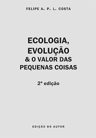 Ecologia Evolucao E O Valor Das Pequenas Coisas