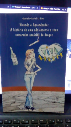 Vivendo E Aprendendo - A Historia De Uma Adolescente E Seus Namorados Usuarios De Drogas