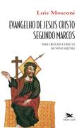 Evangelho De Jesus Cristo Segundo Marcos