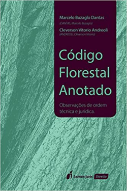 Codigo Florestal Anotado - Observacoes De Ordem Tecnica E Juridica