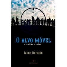 O Alvo Movel E Outros Contos