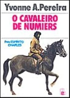 O Cavaleiro De Numiers - Pelo Espirito Charles