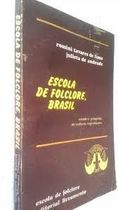 Escola De Folclore Brasil - Estudo E Pesquisa De Cultura Espontanea