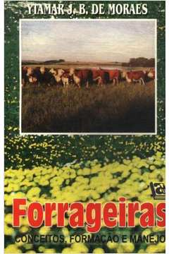 Forrageiras - Conceitos, Formacao E Manejo