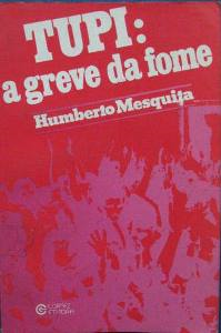 Tupi - A Greve Da Fome