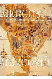 Mercosur - Un Atlas Cultural Social Y Economico
