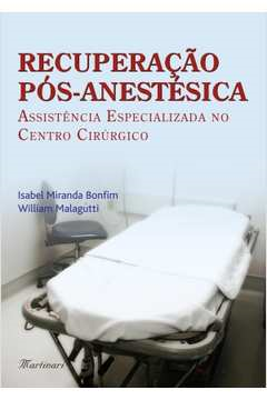 Recuperacao Pos-anestesica - Assistencia Especializada No Centro Cirurgico