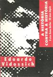 A Historia Contra A Historia - O Eixo Roma Berlim 50 Anos Depois