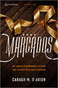Marcados - Um Codigo Determinara O Futuro. Uma Cicatriz Revelara O Passado