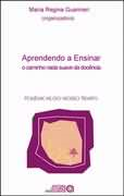 Aprendendo A Ensinar - O Caminho Nada Suave Da Docencia