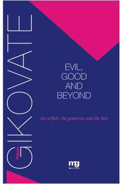 Evil Good And Beyond - The Selfish The Generous And The Fair