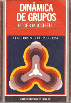 Dinamica De Grupos - Conhecimento Do Problema - Aplicacoes Praticas