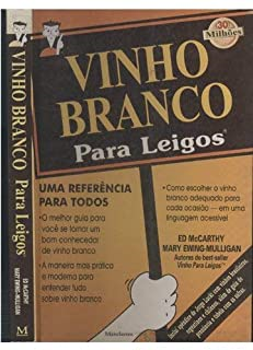 Vinho Branco Para Leigos