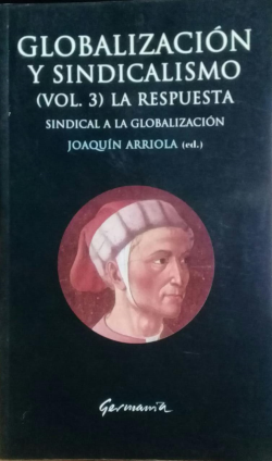 Globalizacion Y Sindicalismo Vol. 3 - La Respuesta Sindical A La Globalizacion