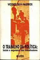 O Trabalho Da Politica - Saude E Seguranca Dos Trabalhadores
