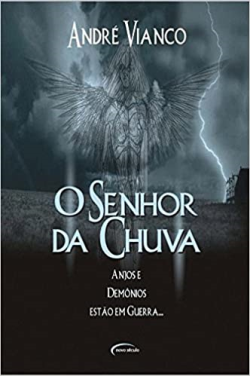 O Senhor Da Chuva - Anjos E Demonios Estao Em Guerra