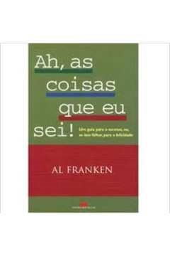 Ah, As Coisas Que Eu Sei