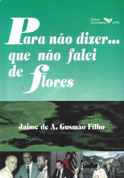 Para Nao Dizer...que Nao Falei De Flores