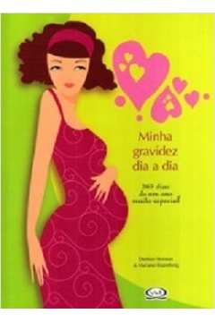 Minha Gravidez Dia A Dia