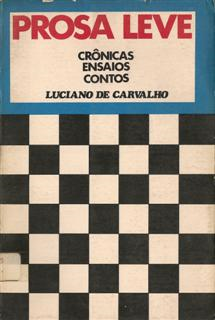 Prosa Leve - Cronicas, Ensaios, Contos