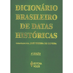 Dicionario Brasileiro De Datas Historicas