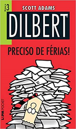 Dilbert - Preciso De Ferias V. 03