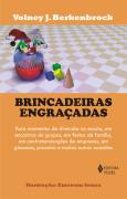 Brincadeiras Engracadas - Para Momentos De Diversao Na Escola