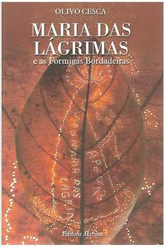 Maria Das Lagrimas E As Formigas Bordadeiras