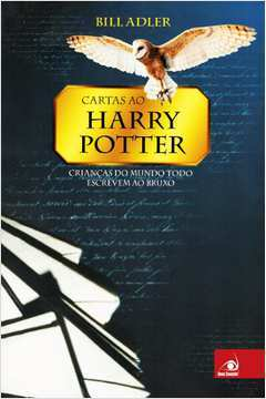 Cartas Ao Harry Potter - Criancas Do Mundo Todo Escrevem Ao Bruxo