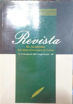 Revista Da Academia Sul - Mato - Grossense De Letras N° 11 Outubro De 2007 Campo- Grande - Ms
