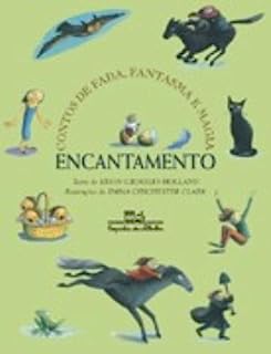 Encantamento - Contos De Fada Fantasma E Magia